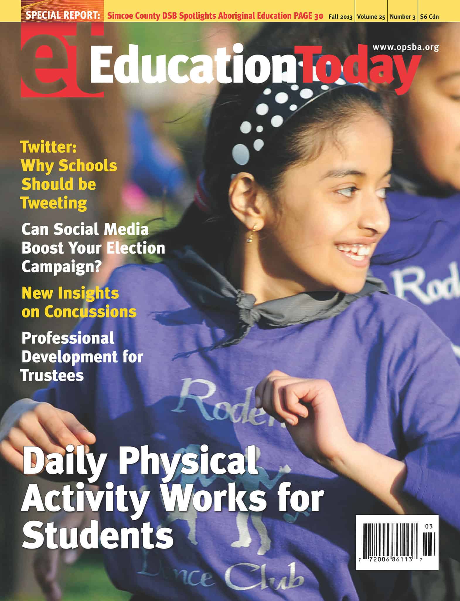 Education Today | Fall 2013 | Volume 25 Number 3